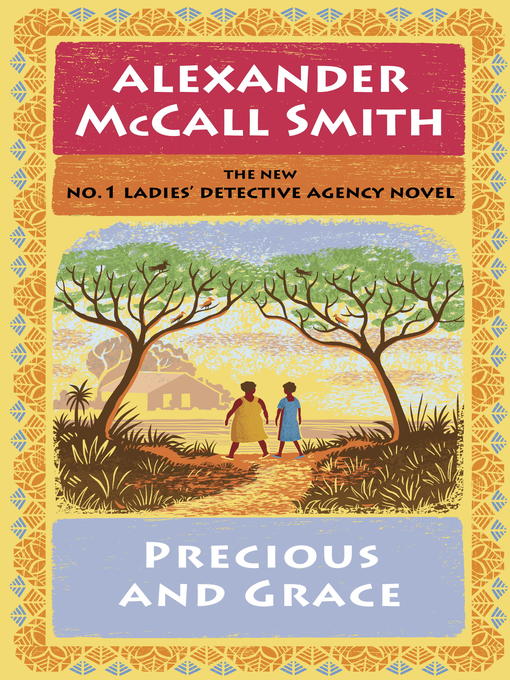 Détails du titre pour Precious and Grace par Alexander McCall Smith - Disponible